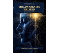 The Awareness Primer: Laws of Inner Order: From Chaos to Inner Stability