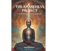 The Awareness Project: A Journey into Christ Consciousness and the Divine Self