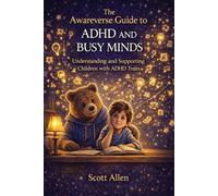 The Awareverse Guide to ADHD and Busy Minds