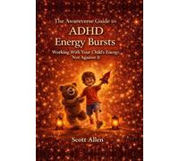 The Awareverse Guide to ADHD Energy Bursts: Working With Your Child’s Energy, Not Against It