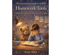 The Awareverse Guide to ADHD Homework Tools: Making Homework Less Painful for Everyone