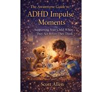 The Awareverse Guide to ADHD Impulse Moments: Supporting Your Child When They Act Before They Think