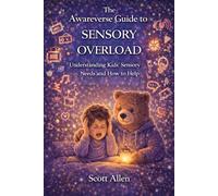 The Awareverse Guide to Sensory Overload