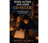 The Awareverse Guide to When Autism and ADHD Co-occur: Understanding the Combined Profile and Supporting Your Child