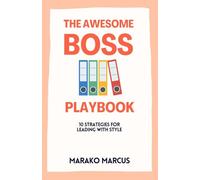 The Awesome Boss Playbook: 10 Strategies for Leading with Style
