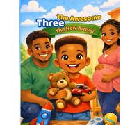 The Awesome Three: A New Arrival