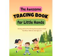 The Awesome Tracing Book for Little Hands: An Easy and Fun Pre-Writing Activity Book to Build Fine Motor Skills for Kids Ages 2-5