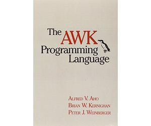 The AWK Programming Language by Aho, Alfred V. Published by Addison-Wesley 1st (first) edition (1988) Paperback