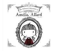 The Awkward Adjustment of Amélie Allard