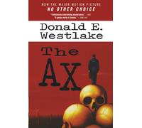 Donald E. Westlake The Ax: Previously published as The Ax (Tascabile)
