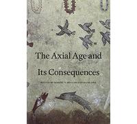 The Axial Age and Its Consequences