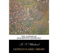 The Axioms of Descriptive Geometry