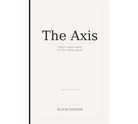 The Axis: Thirty-Three Habits to Stop Living Adrift