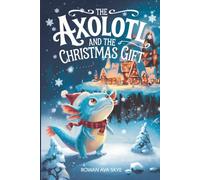 The Axolotl and the Christmas Gift: 12