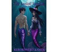 The Axolotl Familiar Graphic Novel Part 3
