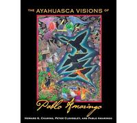 The Ayahuasca Visions of Pablo Amaringo