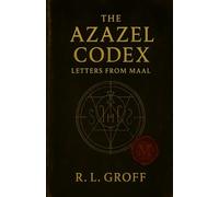 The Azazel Codex: Letters from Maal