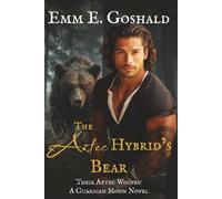 The Aztec Hybrid's Bear: Curvy FMC, Fated Mates