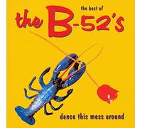 The B-52's - The Best of the B-52's: Dance This Mess Around