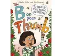 The B on Your Thumb: 60 Poems to Boost Reading and Spelling