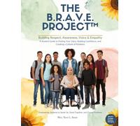 The B.R.A.V.E. Project™ Building Respect, Awareness, Voice & Empathy