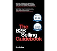 The B2B Selling Guidebook: 1