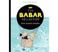 The Babar Collection Five Classic Stories [Not-Us]: The classic illustrated picture book about an adventurous elephant