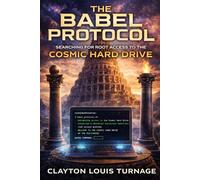 The Babel Protocol: Searching for Root Access to the Cosmic Hard Drive: 5