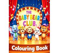 The Baby Bear Club: Colouring Book