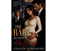 The Baby Belongs to His Enemy: A Billionaire Rival Pregnancy Romance
