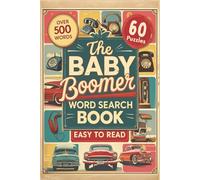 The Baby Boomer Word Search Book: Word Search Puzzles with Easy to Read Print about Baby Boomer Pop Culture and More | 6x9 inches, 110 pages, 60 Puzzles,... Gift for Vacations, Holidays and Free Times
