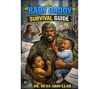 The "Baby Daddy" Survival Guide
