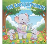 The Baby Elephants: A Coloring Book Story