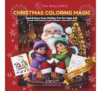 The Baby GIRLZ Christmas Coloring Magic: Bold & Easy Cosy Holiday Fun for Ages 3-8