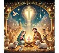The Baby in the Hay: A Christmas Poem