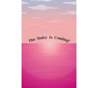 The Baby is Coming!: Sunny Days is a perfect personal journal to jot down notes and plan for expecting parents. | 5 x 8" | 80 pages