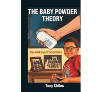 The Baby Powder Theory: The Making of Good Men