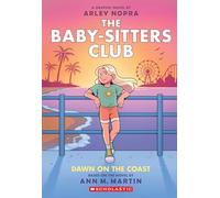 The Baby-Sitters Club 19: Dawn on the Coast: Volume 19