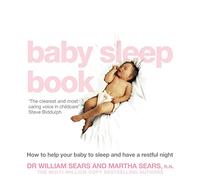 The Baby Sleep Book: How to Help Your Baby to Sleep and Have a Restful Night