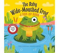 The Baby Wide-mouthed Frog: A Pop-up Book