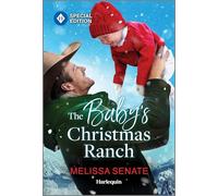 The Baby's Christmas Ranch: Love and Challenges on the Ranch