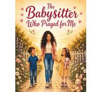 The Babysitter Who Prayed For Us