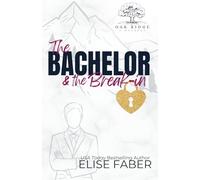 The Bachelor & the Break-in: 3