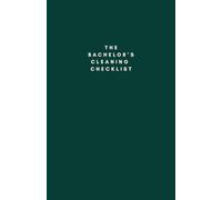 The Bachelor's Cleaning Checklist (Forest Green): Weekly, Monthly & Yearly Home Cleaning Planner for Men: Simple, Classy, Stress-Free Organization