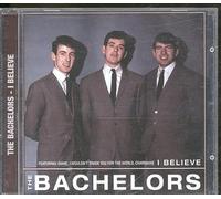 The Bachelors - I BELIEVE [UK Import]