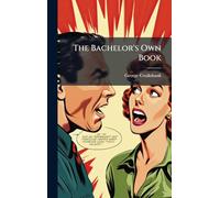 The Bachelor's Own Book