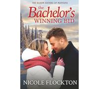 The Bachelor's Winning Bid: A Small-Town Romance