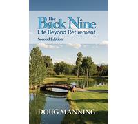 The Back Nine Life Beyond Retirement