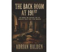 The Back Room at 191st: Five Women, One Survivor, and the Unsolved Tinley Park Store Murders