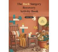 The Back Surgery Recovery Activity Book: Large Print Puzzles, Word Searches & Games - A Get Well Soon Gift